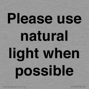 Please use natural light when possible